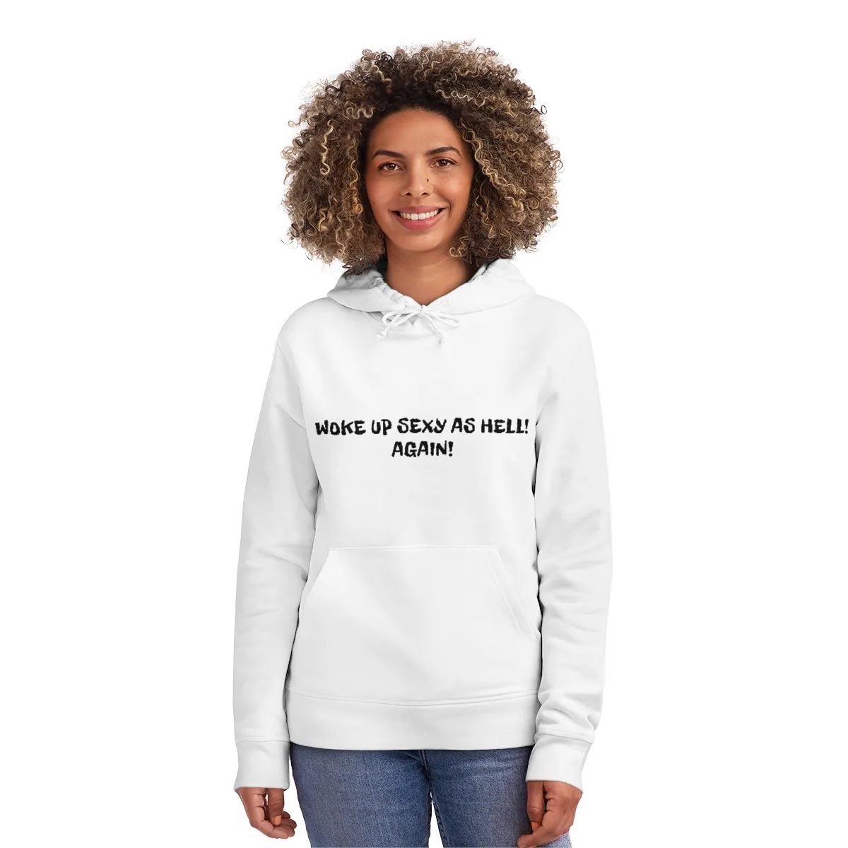 Woke Up Sexy As Hell Again Unisex Drummer Hoodie